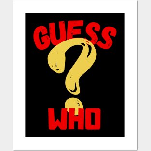 Guess who? Posters and Art